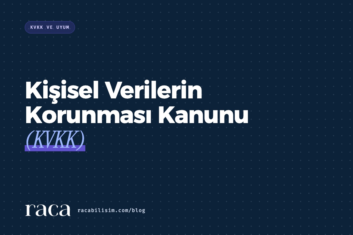 Kişisel Verilerin Korunması Kanunu (KVKK)